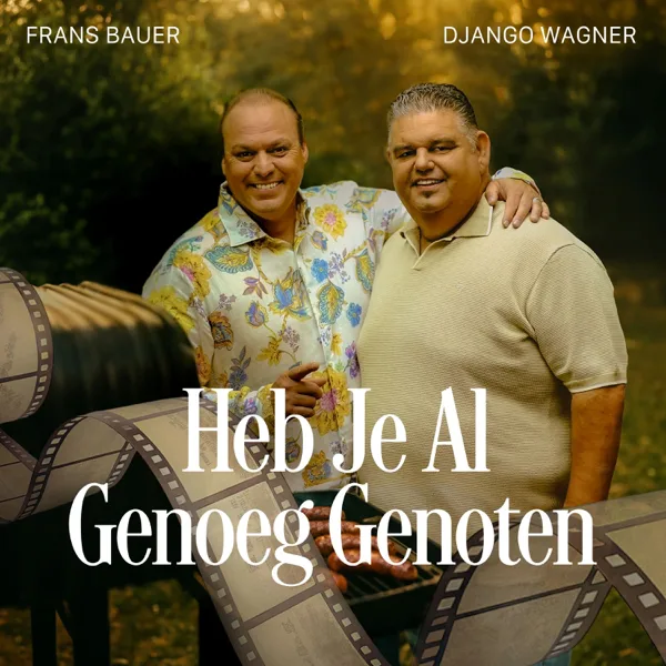 Cover art for Heb Je Al Genoeg Genoten — Frans Bauer & Django Wagner