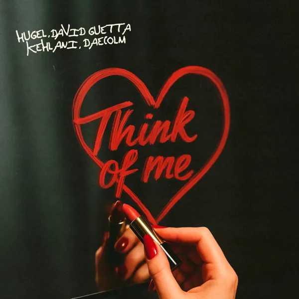 Cover art for Think Of Me — HUGEL, David Guetta, Kehlani & Daecolm