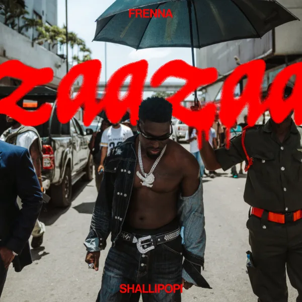 Cover art for ZAAZAA (feat. Shallipopi) — Frenna